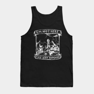 Im Not Here, This isnt Happening - How to Disappear Completely - Illustrated Lyrics - Inverted Tank Top